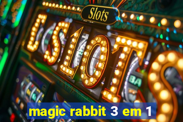 magic rabbit 3 em 1